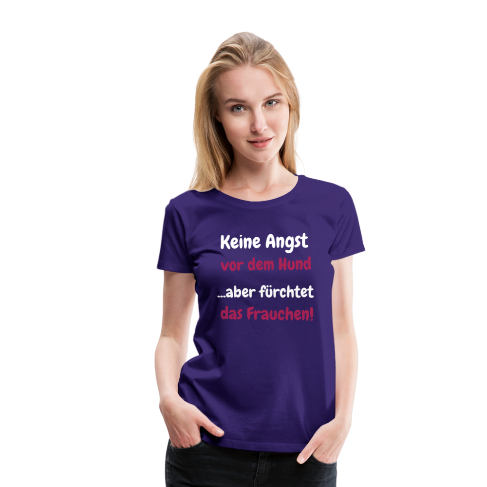 Damen-Shirt "Keine Angst vor dem Hund...aber fürchtet das Frauchen" - Lila