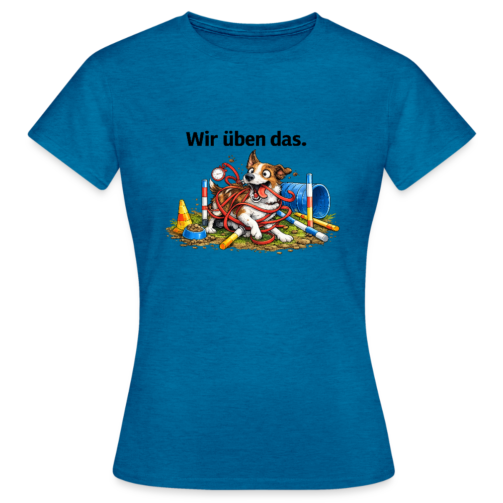 Agility Chaos T-Shirt für Damen "Wir üben das" - Antikblaues Saphir meliert