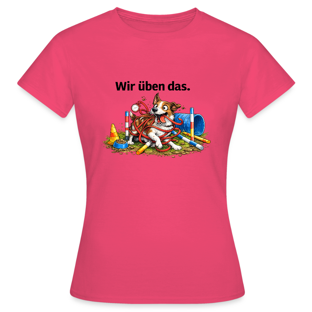 Agility Chaos T-Shirt für Damen "Wir üben das" - Azalea