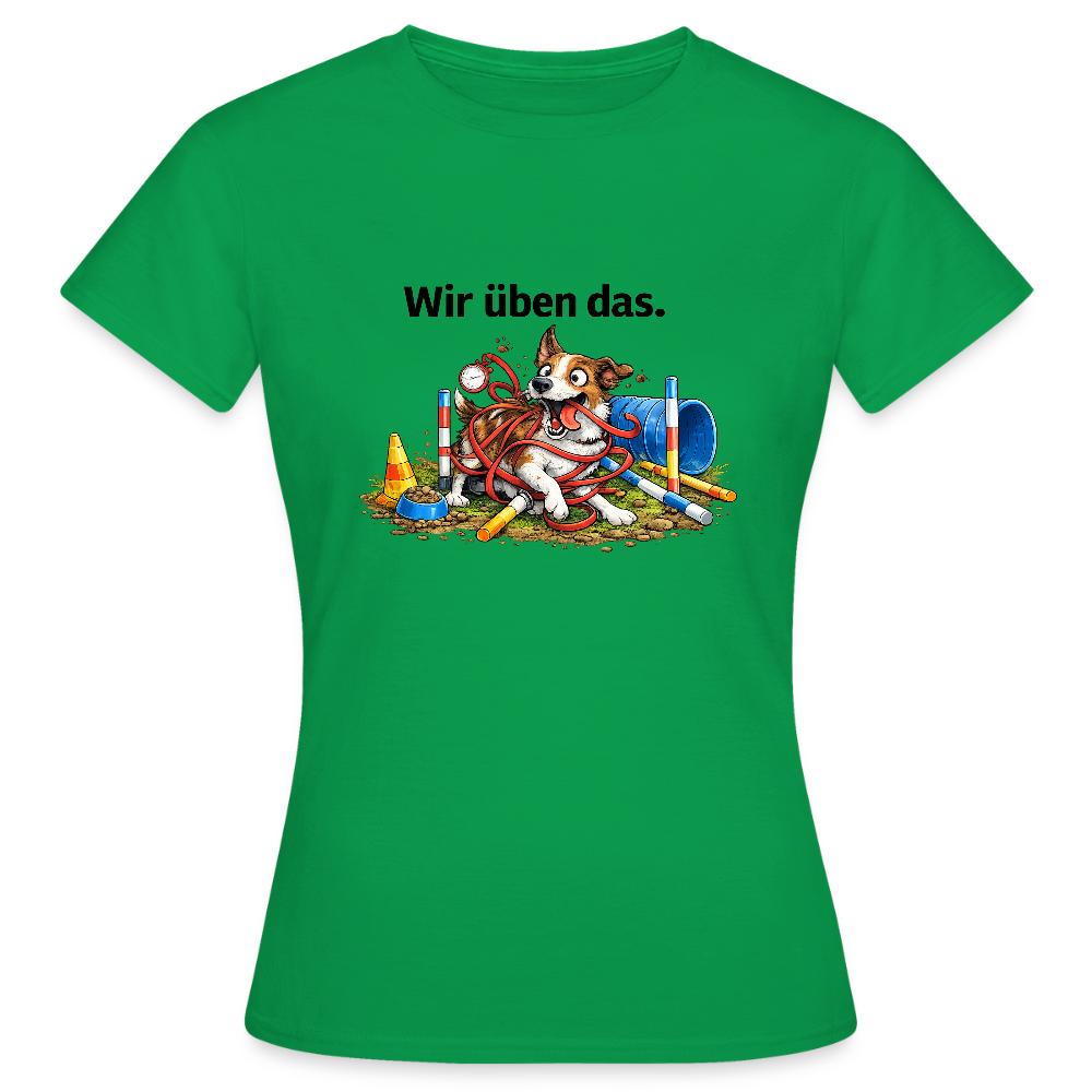 Agility Chaos T-Shirt für Damen "Wir üben das" - Kelly Green